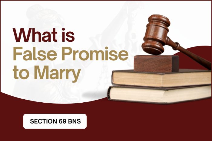 What is False Promise to Marry? Section 69 of BNS